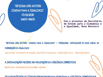 ALTERAÇÃO DE DATA: Sessão Pública de Apresentação do Projeto "Oficina dos Afetos - Educar para a Igualdade" | 03 de dezembro de 2020 |