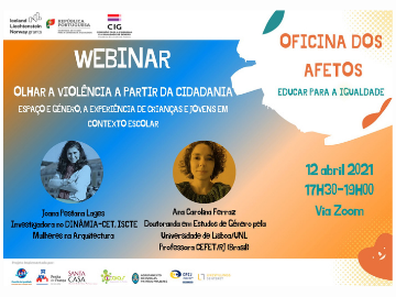 Webinar "Olhar a Violência a partir da Cidadania - Espaço e género, a experiência de crianças e jovens em contexto escolar"