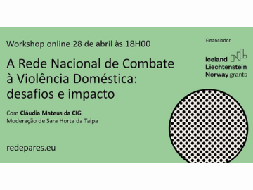 Rede Pares promove  Workshop sobre a Rede Nacional de Apoio às Vítimas de Violência Doméstica
