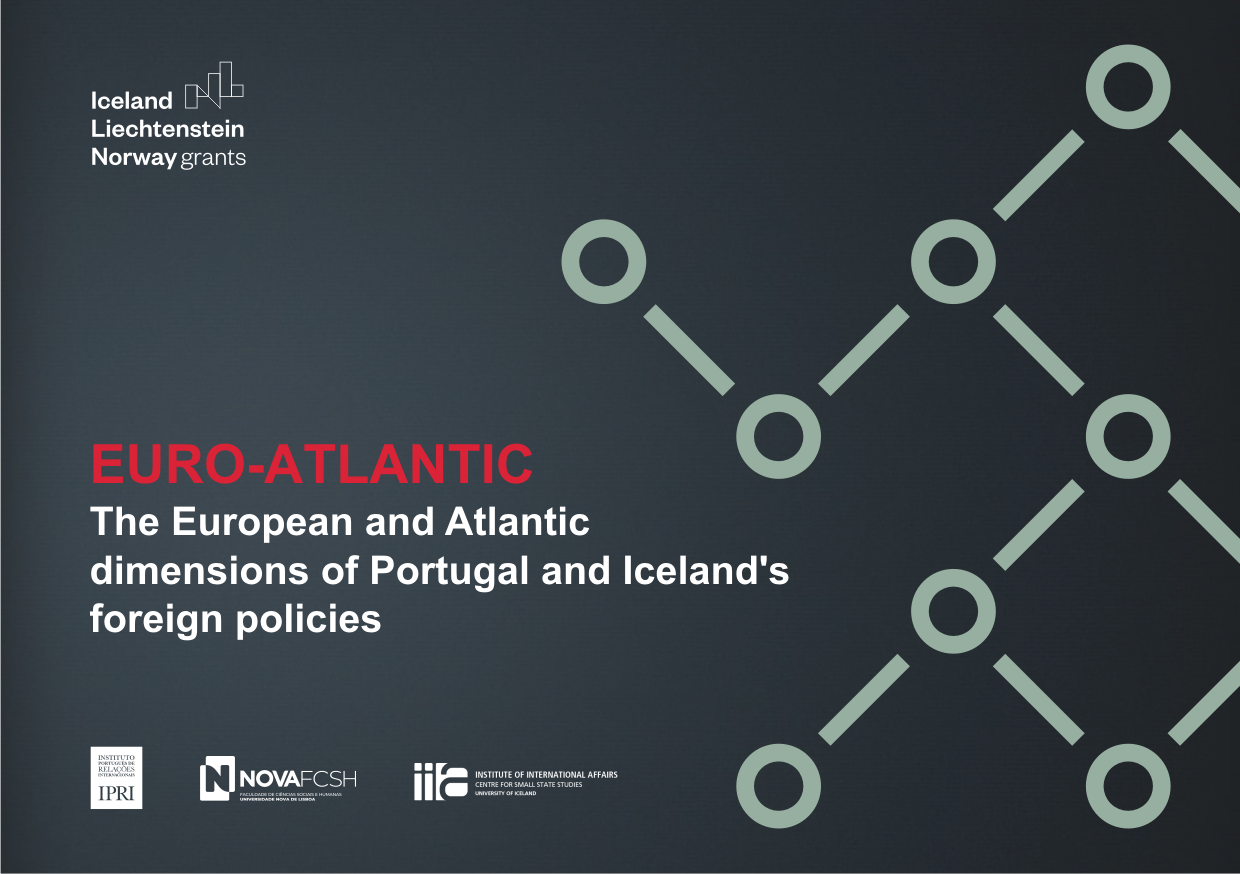 EURO-ATLANTIC: As dimensões europeia e atlântica das políticas externas portuguesa e islandesa
