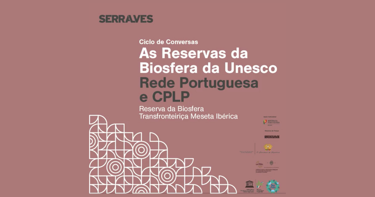 Ciclo de Conversas Reservas da Biosfera – Rede Portuguesa e CPLP: RB Transfronteiriça Meseta Ibérica