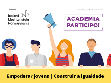 2ª Academia Participo!, um espaço de empoderamento juvenil para a construção da igualdade, contou com 15 jovens da Escola Básica Manoel de Oliveira