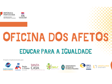 Seminário Final “Projeto Oficina dos Afetos – Educar para a Igualdade: Resultados e Desafios Futuros”