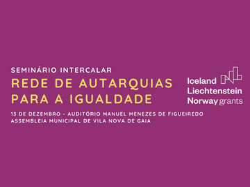 Seminário Intercalar - Projeto Rede de Autarquias para a Igualdade