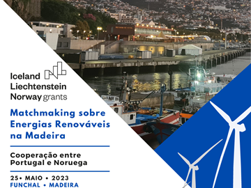 Portugal e Noruega - Matchmaking sobre Energias Renováveis na Madeira