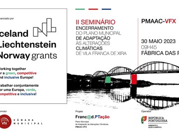 Evento de Encerramento do Plano Munipal de Adaptação às Alterações Climáticas de Vila Franca de Xira