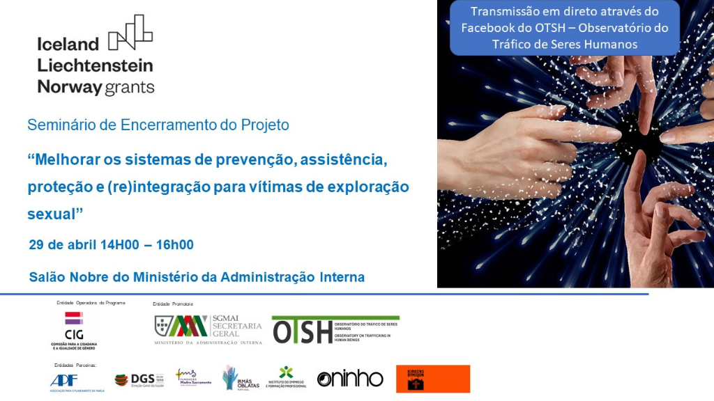 Seminário de Encerramento do Projeto "Melhorar os sistemas de prevenção, assistência, proteção e (re)integração para vítimas de exploração sexual"