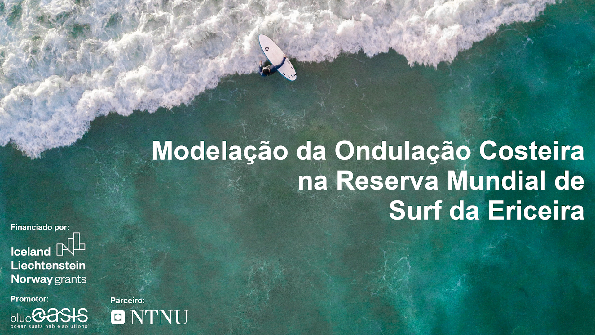 Termina o projeto "Modelação de Ondas Costeiras na Reserva Mundial de Surf da Ericeira" financiado pelo Fundo de Relações Bilaterais 